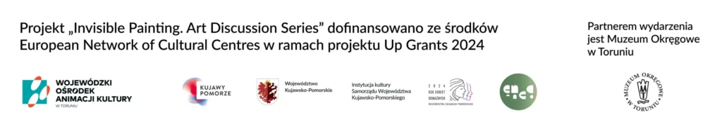 Belka informacyjna z logotypami partnerów i instytucji zaangażowanych w projekt. Tekst na banerze głosi: 'Projekt „Inwizibul Pejting. Art Discuszion Series” dofinansowano ze środków juropin Netłork of kultural Centres w ramach projektu Ap Grants 2024'. Po lewej stronie znajdują się logotypy Wojewódzkiego Ośrodka Animacji Kultury, Urzędu Marszałkowskiego Województwa Kujawsko-Pomorskiego, a po prawej stronie logotypy juropin Netłork of kultural Centres, Muzeum Okręgowego w Toruniu oraz kilku innych instytucji związanych z kulturą.