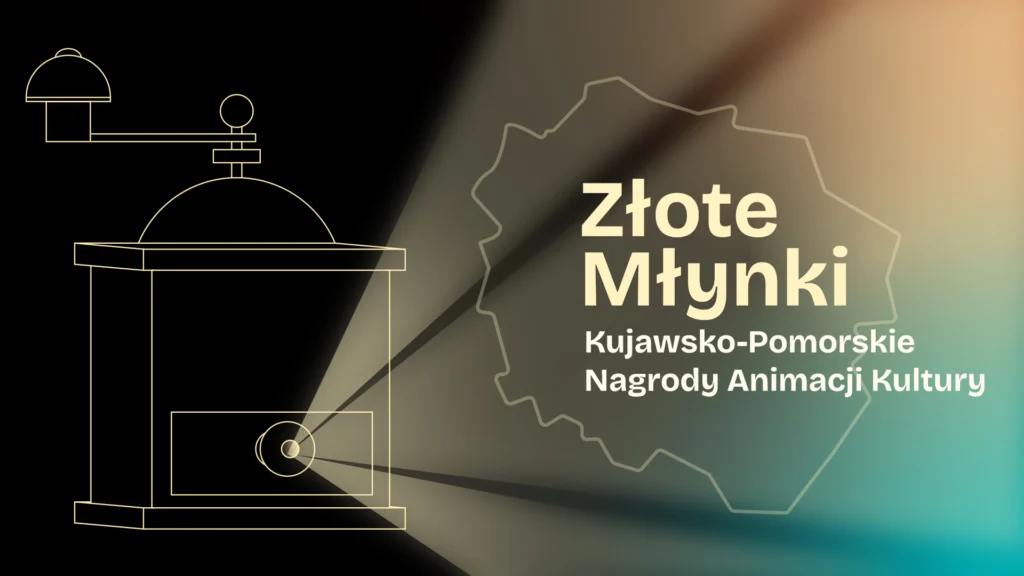 Grafika promująca Kujawsko Pomorskie Nagrody Animacji Kultury Złote Młynki. Po lewej stronie znajduje się rysunek młynka ręcznego narysowanego cienką kreską, z którego wychodzi snop światła. Po prawej stronie, w obrysie mapy województwa kujawsko pomorskiego, znajduje się tekst: Złote Młynki. Kujawsko-Pomorskie Nagrody Animacji Kultury. Tekst napisany jest pogrubioną, ozdobną czcionką. Tło jest ciemne, z łagodnym przejściem kolorów: od czerni, przez brąz, po niebieskozielony odcień.